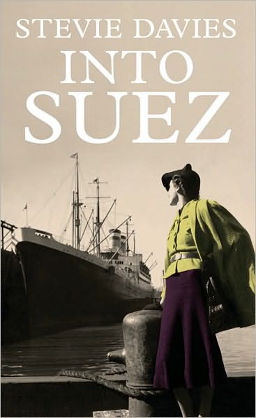 Cover for Stevie Davies · Into Suez (Hardcover Book) (2010)