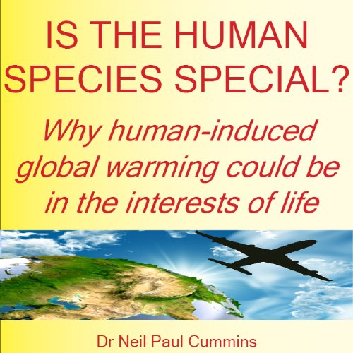 Cover for Neil Paul Cummins · Is the Human Species Special?: Why Human-induced Global Warming Could be in the Interests of Life (Paperback Book) (2010)