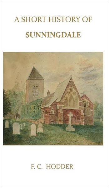 Cover for F.C. Hodder · A Short History of Sunningdale (Hardcover Book) (2011)