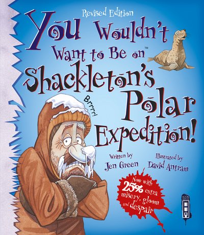 Cover for Jen Green · You Wouldn't Want To Be On Shackleton's Polar Expedition! - You Wouldn't Want To Be (Paperback Bog) (2014)