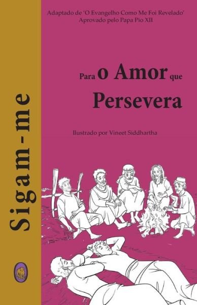 Cover for Lamb Books · Para O Amor Que Persevera (Sigam-me) (Volume 3) (Portuguese Edition) (Taschenbuch) [Portuguese, 001 edition] (2014)
