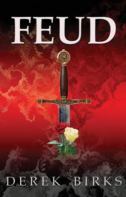 Feud - Wars of the Roses - Derek Birks - Książki - Derek Birks - 9781910944004 - 20 czerwca 2015