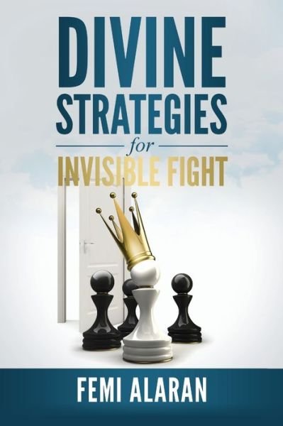 Cover for Femi Alaran · Divine Strategies for Invisible Fight (Paperback Book) (2020)