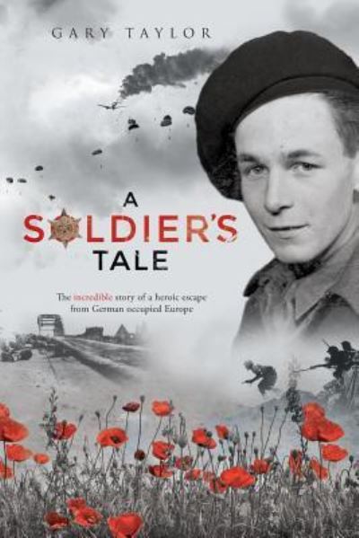 Soldier's Tale - Gary Taylor - Boeken - Biohealthcare Publishing (Oxford) Limite - 9781911033004 - 25 november 2015