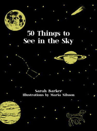 Cover for Sarah Barker · Fifty Things to See in the Sky (Hardcover Book) (2019)