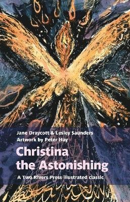 Christina the Astonishing - Jane Draycott - Książki - Two Rivers Press - 9781915048004 - 21 czerwca 2022
