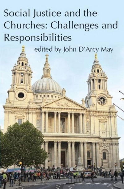 Cover for John D'Arcy May · Social Justice and the Churches: Challenges and Responsibilities (Paperback Book) (2014)