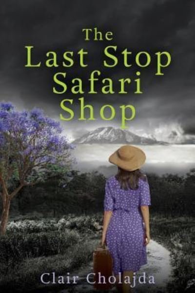 Cover for Clair Cholajda · The Last Stop Safari shop (Paperback Book) (2018)