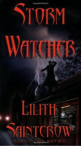 Storm Watcher (The Watcher Series, Book 2) - Lilith Saintcrow - Books - ImaJinn Books - 9781933417004 - April 8, 2005