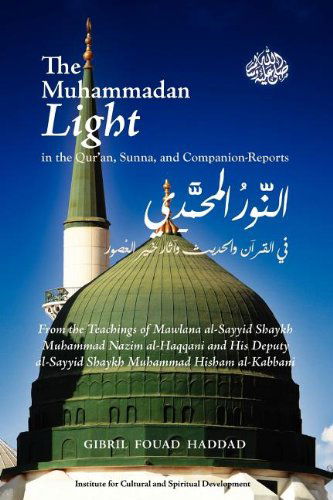 Cover for Dr. Gibril Fouad Haddad · The Muhammadan Light in the Qur'an, Sunna, and Companion Reports (Paperback Book) (2012)