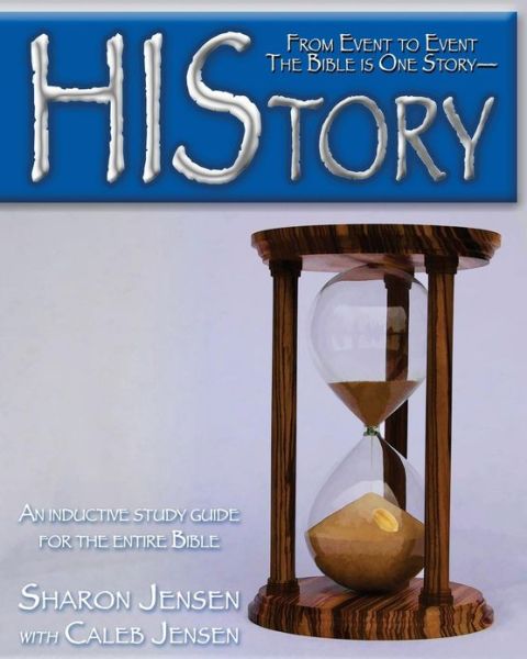 Sharon Jensen · History: from Event to Event the Bible is One Story - History (Paperback Book) (2013)