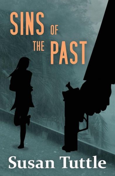 Sins of the Past - Susan Tuttle - Livros - WriterWithin Publications - 9781941465004 - 13 de abril de 2014