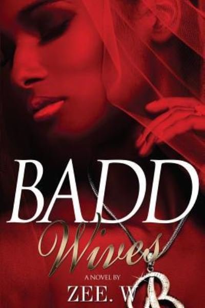 Cover for Zee W · Badd Wives (Paperback Bog) (2017)