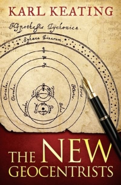 Cover for Karl Keating · The New Geocentrists (Paperback Book) (2015)