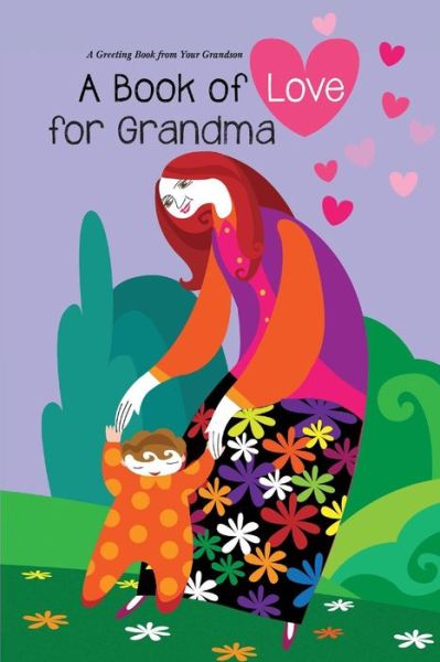 Cover for Aviva Gittle · Book of Love for Grandma: a Greeting Book from Your Grandson (Taschenbuch) (2015)