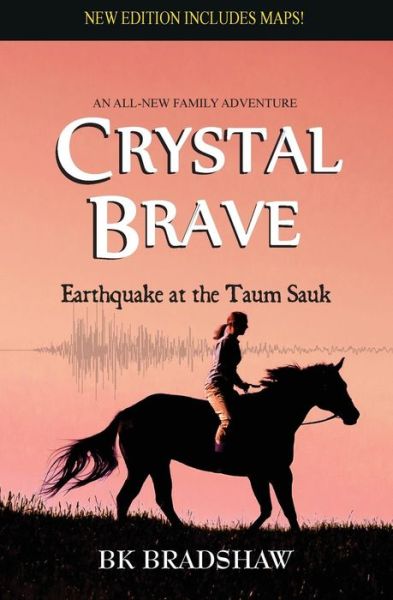 Crystal Brave: Earthquake at the Taum Sauk - B K Bradshaw - Books - Goldminds Publishing - 9781942905004 - October 1, 2014