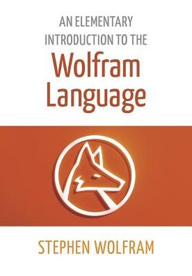 Cover for Stephen Wolfram · An Elementary Introduction To The Wolfram Language (Pocketbok) (2016)