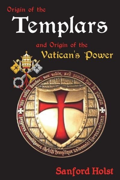 Cover for Sanford Holst · Origin of the Templars (Taschenbuch) (2017)