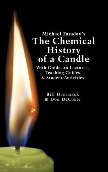 Cover for William S. Hammack · Michael Faraday's The Chemical History of a Candle (Paperback Book) (2016)