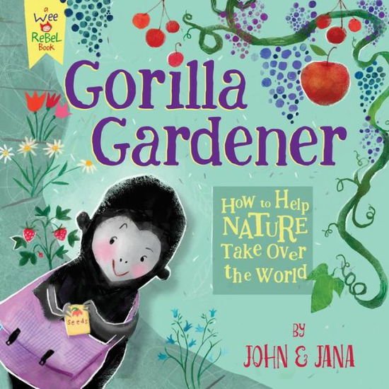 Gorilla Gardener - John Seven - Kirjat - Manic D Press - 9781945665004 - tiistai 22. elokuuta 2017