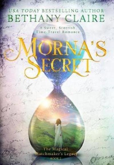 Cover for Bethany Claire · Morna's Secret (Innbunden bok) (2017)