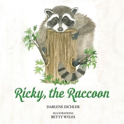 Darlene Eichler · Ricky, the Raccoon (Pocketbok) (2019)