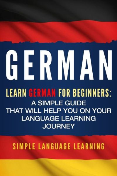 Cover for Simple Language Learning · German : Learn German for Beginners (Paperback Book) (2019)