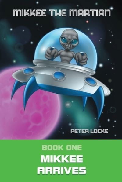 Cover for Peter Locke · Mikkee the Martian (Paperback Book) (2019)