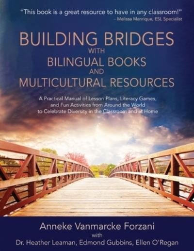Anneke Vanmarcke Forzani · Building Bridges with Bilingual Books and Multicultural Resources (Paperback Book) (2019)
