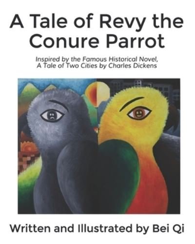 Cover for Bei Qi · A Tale of Revy the Conure Parrot (Paperback Book) (2020)