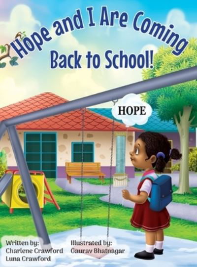 Charlene Crawford · Hope and I Are Coming Back to School (Hardcover Book) (2021)
