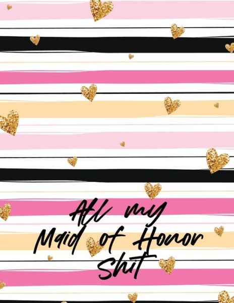 Cover for Aimee Michaels · All My Maid Of Honor Shit (Paperback Book) (2020)