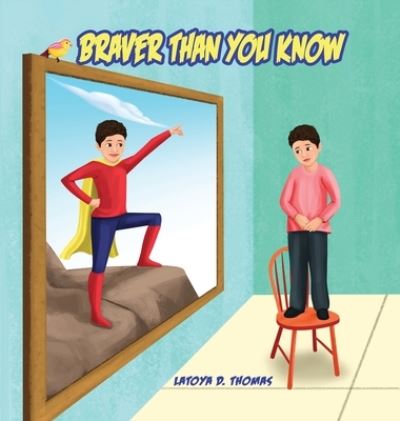 Cover for Latoya D Thomas · Braver Than You Know (Hardcover Book) (2021)