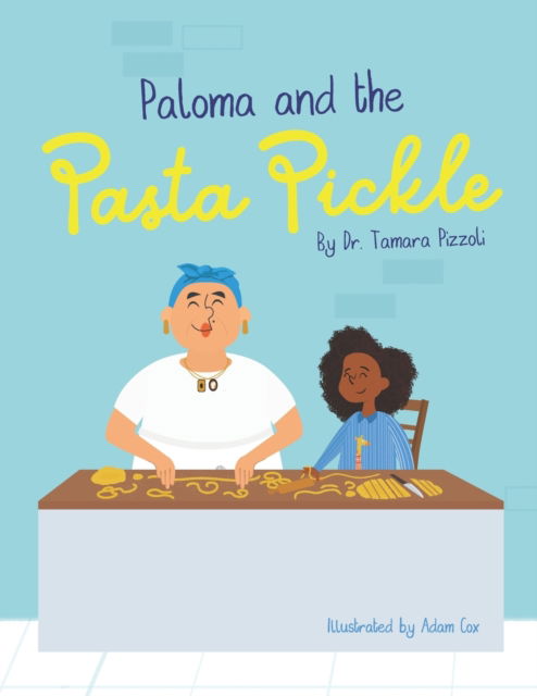 Cover for Tamara Pizzoli · Paloma and the Pasta Pickle (Paperback Book) (2021)