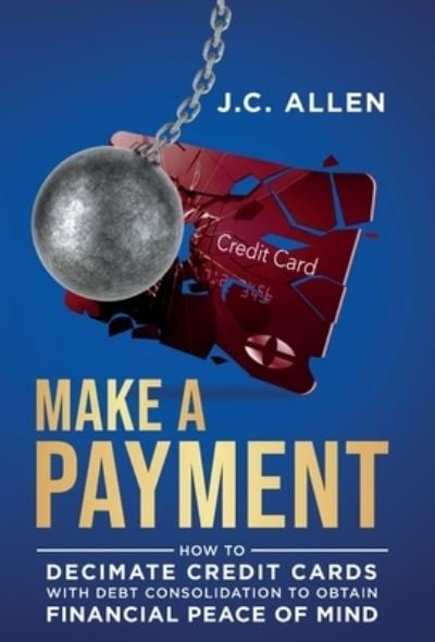 Cover for J C Allen · Make A Payment (Hardcover Book) (2021)