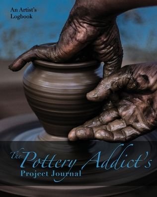 Cover for Nola Lee Kelsey · The Pottery Addict's Project Journal (Paperback Bog) (2022)