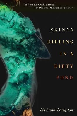 Cover for Lis Anna-Langston · Skinny Dipping in a Dirty Pond (Pocketbok) (2022)