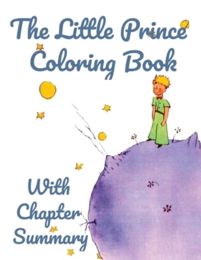 Cover for Sam Hammond · The Little Prince Coloring Book: With Chapter Summary Large Format (Paperback Book) (2020)