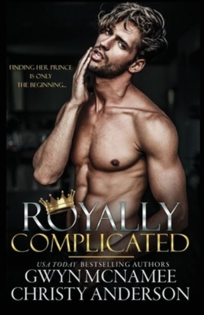 Cover for Christy Anderson · Royally Complicated : (A Stand-alone Royal Forbidden Romance) (Paperback Book) (2022)