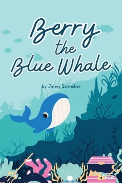 Cover for Jenny Schreiber · Berry the Blue Whale (Book) (2023)