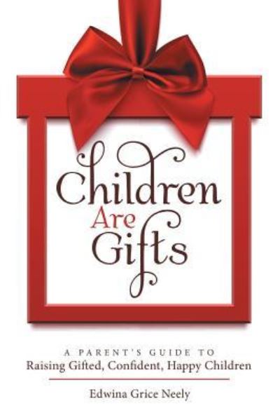 Cover for Edwina Grice Neely · Children Are Gifts (Paperback Book) (2018)