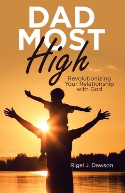 Cover for Rigel J Dawson · Dad Most High (Paperback Book) (2019)