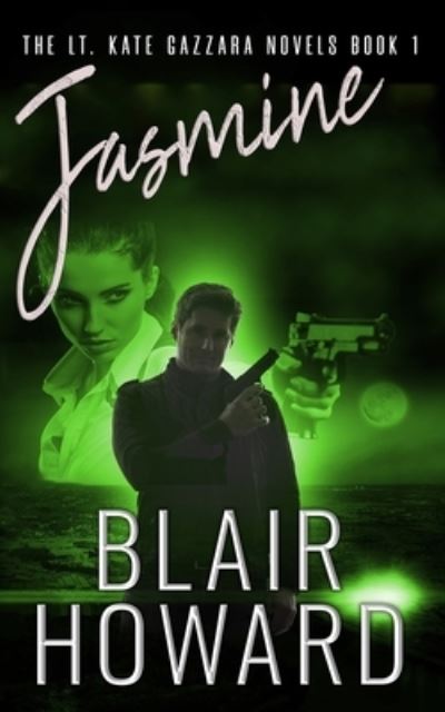 Jasmine - Blair Howard - Książki - Createspace Independent Publishing Platf - 9781976214004 - 10 września 2017