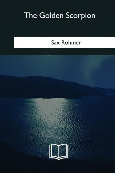 Cover for Sax Rohmer · The Golden Scorpion (Paperback Book) (2018)