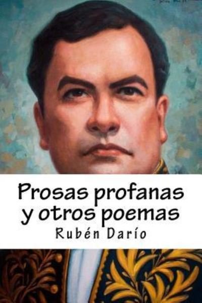 Cover for Ruben Dario · Prosas profanas y otros poemas (Paperback Bog) (2017)
