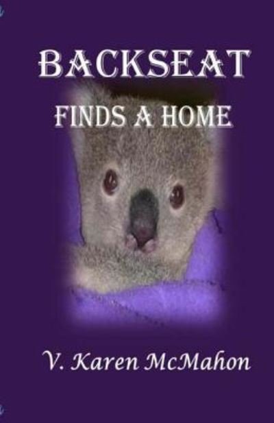Cover for V Karen McMahon · Backseat Finds a Home (Paperback Book) (2018)