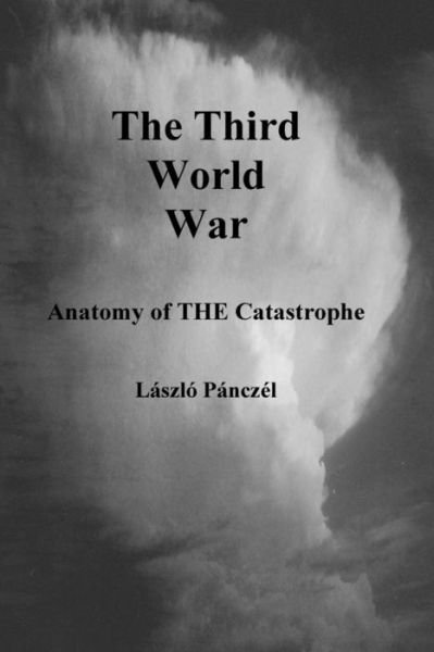 Cover for Laslo Pancel · The Third World War (Paperback Book) (2018)