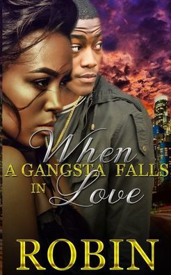 Cover for Robin · When a Gangsta Falls in Love (Pocketbok) (2018)