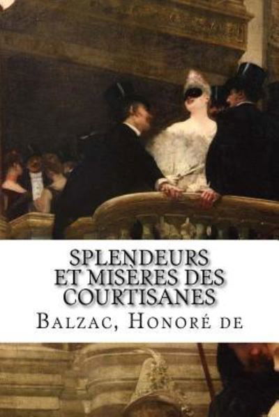Cover for Balzac Honore de · Splendeurs et miseres des courtisanes (Paperback Book) (2018)