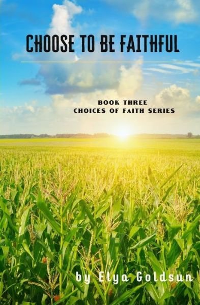 Cover for Elya Goldsun · Choose to Be Faithful (Paperback Bog) (2018)